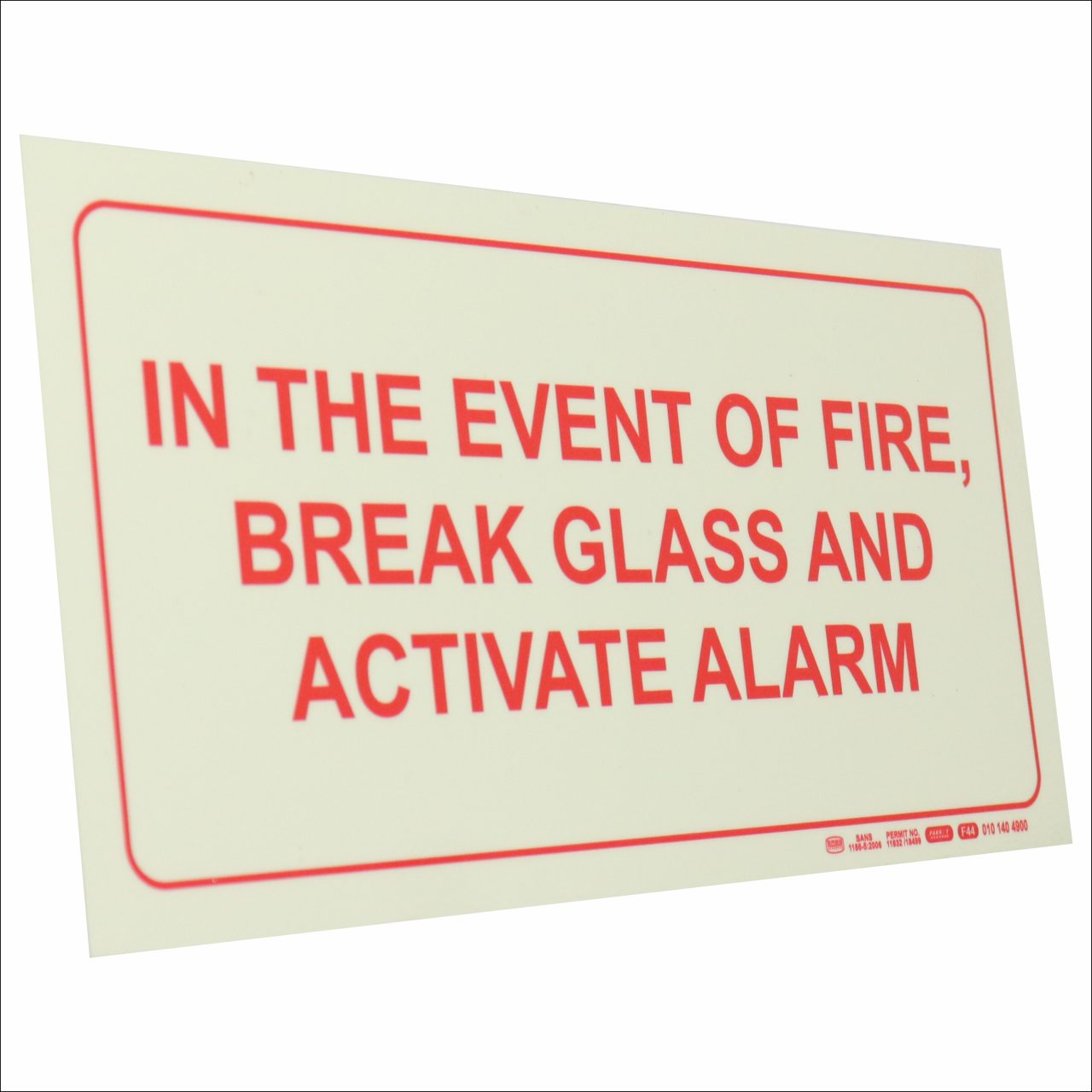 Photoluminescent 190mm Safety Sign F44 In The Event Of A Fire Break Glass and Activate Alarm