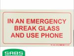Photoluminescent 190mm Safety Sign-F40 In An Emergency Break Glass And Use Phone
